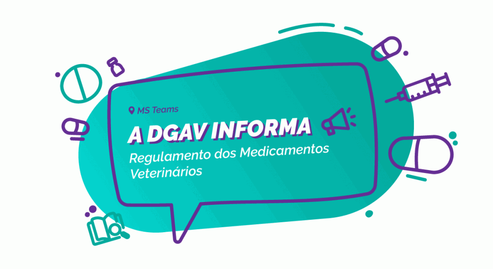 DGAV Informa - Farmacovigilância Veterinária no Novo Regulamento