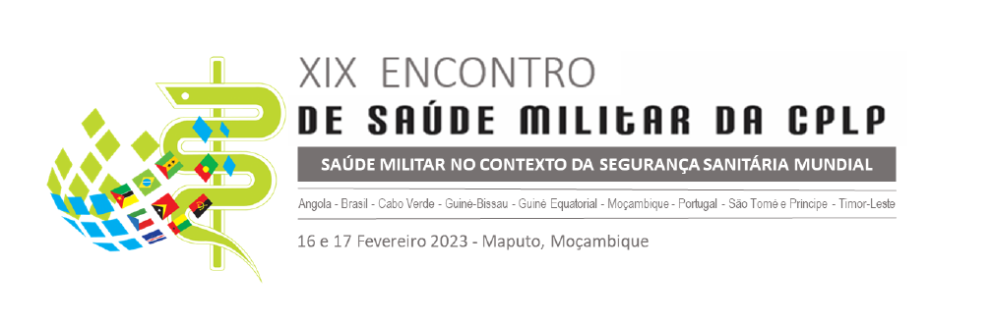 XIX ENCONTRO DE SAÚDE MILITAR DA CPLP - 16 e 17 de Fevereiro de 2023, Club Militar em Maputo, Moçambique