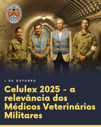 Celulex 2025 - A Relevância dos Médicos Veterinários Militares