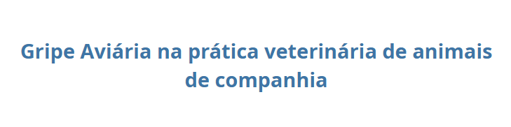 Divulgação do Estudo: Gripe Aviária na Clínica de Animais de Companhia