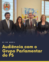Audiência com o Grupo Parlamentar do PS