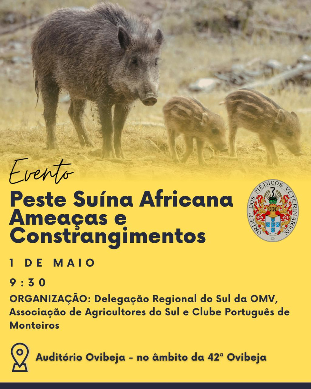 Colóquio Peste Suína Africana Ameaças e Constrangimentos - 42ª Ovibeja, 1 de Maio