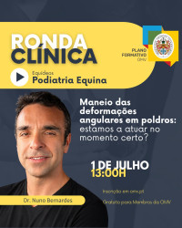Ronda Clínica “Maneio das deformações angulares em poldros: estamos a atuar no momento certo?” – 1 de julho, 13h