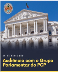 Audiência com o Grupo Parlamentar do PCP