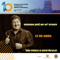 Herman José no 10º EFOMV. Não perca o espetáculo!