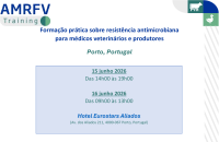 AMRFV – 2ª Edição Formação Prática sobre Resistência Antimicrobiana para Médicos Veterinários e Produtores  nos dias 15 e 16 de Junho no Porto