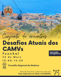 Conjunto de Encontros - Desafios Atuais dos CAMV: Funchal